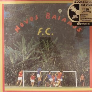Os Novos Baianos - Álbum : Novos Baianos F.C.
