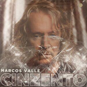 Marcos Valle - Álbum : Cinzento