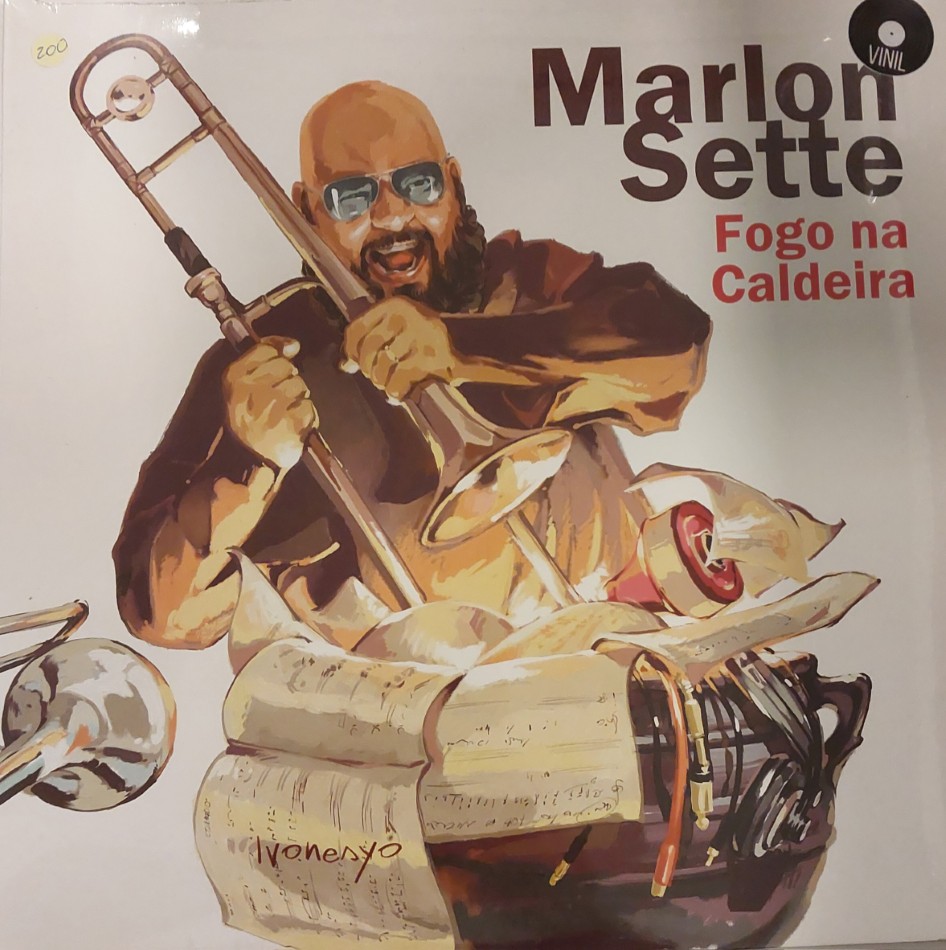 Marlon Sette - Álbum : Fogo Na Caldeira