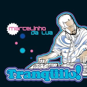 Marcelinho Da Lua - Álbum: Tranquilo