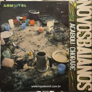 Novos Baianos – Acabou Chorare
