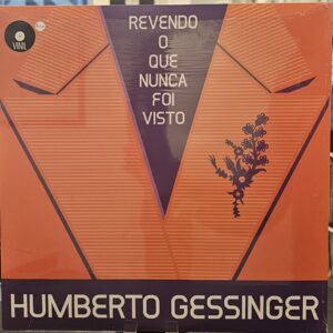 Humberto Gessinger: Revendo O Que Nunca Foi Visto